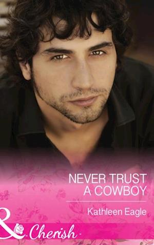 Never Trust A Cowboy