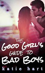 Good Girl's Guide To Bad Boys