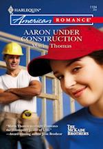 Aaron Under Construction
