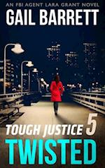 Tough Justice: Twisted (Part 5 Of 8)