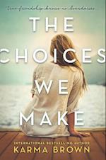 Choices We Make