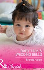 Baby Talk and Wedding Bells