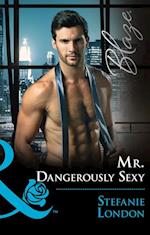 Mr. Dangerously Sexy