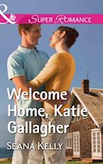 Welcome Home, Katie Gallagher