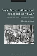 Soviet Street Children and the Second World War