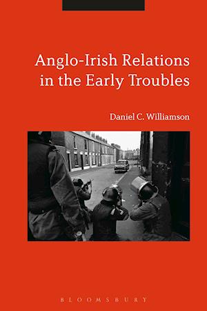 Anglo-Irish Relations in the Early Troubles