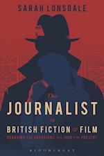 The Journalist in British Fiction and Film