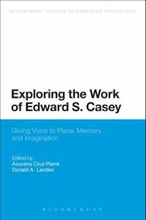 Exploring the Work of Edward S. Casey