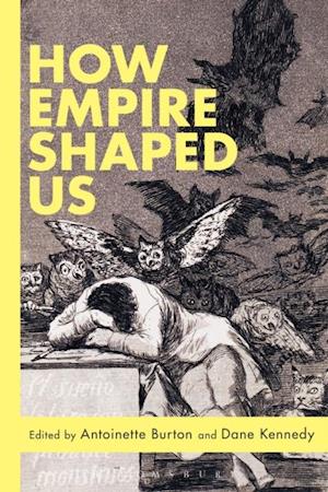 How Empire Shaped Us