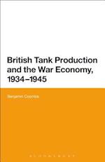 British Tank Production and the War Economy, 1934-1945