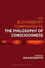 Bloomsbury Companion to the Philosophy of Consciousness