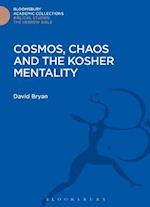 Cosmos, Chaos and the Kosher Mentality