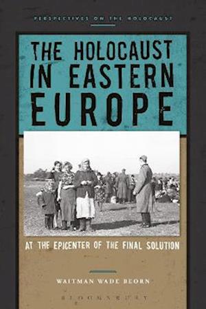 The Holocaust in Eastern Europe