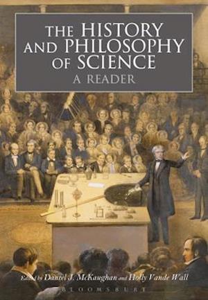 The History and Philosophy of Science:  A Reader