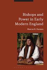 Bishops and Power in Early Modern England