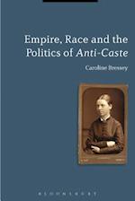 Empire, Race and the Politics of Anti-Caste