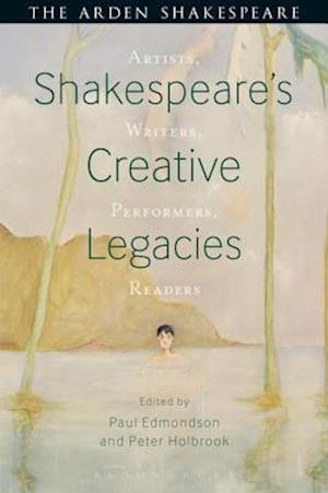 Shakespeare''s Creative Legacies