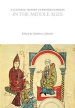 A Cultural History of Western Empires in the Middle Ages