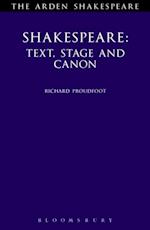 Shakespeare: Text, Stage & Canon
