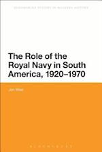 The Role of the Royal Navy in South America, 1920-1970