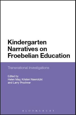 Kindergarten Narratives on Froebelian Education