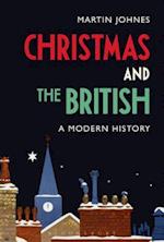 Christmas and the British: A Modern History