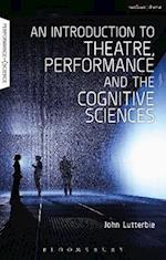 Introduction to Theatre, Performance and the Cognitive Sciences