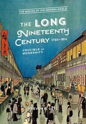 The Long Nineteenth Century, 1750-1914