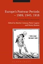 Europe's Postwar Periods - 1989, 1945, 1918