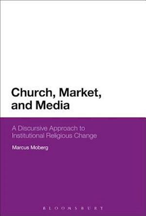 Church, Market, and Media