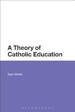 A Theory of Catholic Education