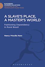 A Slave's Place, A Master's World