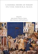 A Cultural History of Tragedy in the Middle Ages