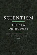 Scientism: The New Orthodoxy