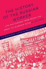 The History of the Russian Worker