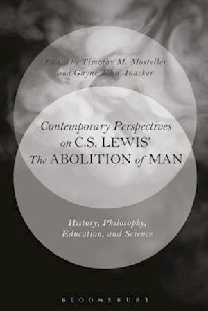 Contemporary Perspectives on C.S. Lewis'' ''The Abolition of Man''