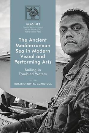 The Ancient Mediterranean Sea in Modern Visual and Performing Arts