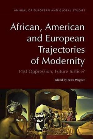 African, American and European Trajectories of Modernity