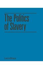 The Politics of Slavery