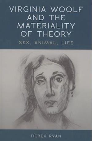 Virginia Woolf and the Materiality of Theory