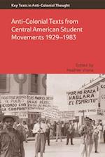 Anti-Colonial Texts from Central American Student Movements 1929–1983