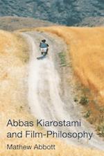 Abbas Kiarostami and Film-Philosophy