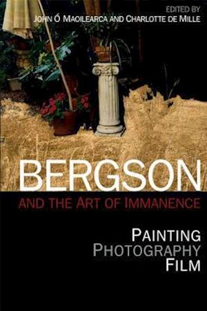 Bergson and the Art of Immanence