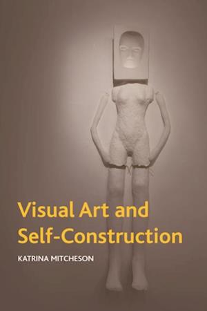 Visual Art and Self-Construction