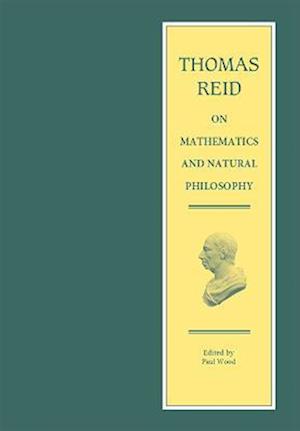 Thomas Reid on Mathematics and Natural Philosophy