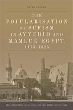 Popularisation of Sufism in Ayyubid and Mamluk Egypt, 1173-1325