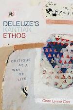 Deleuze'S Kantian Ethos