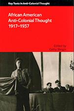 African American Anti-Colonial Thought 1917-1937