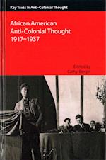 African American Anti-Colonial Thought 1917-1937