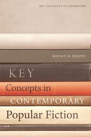 Key Concepts in Contemporary Popular Fiction